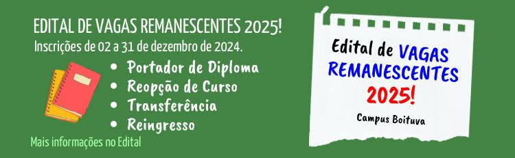 Edital de Reocupação de Vagas por Reopção de Curso, Transferência, Reingresso e Ingresso para Portador de Diploma - Cursos Superiores e Técnicos - Seleção 2025/1